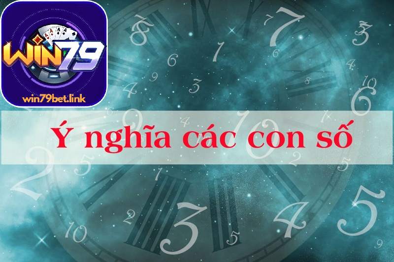 Ý nghĩa các con số từ 1 đến 100